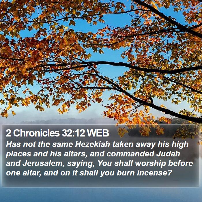 2 Chronicles 32:12 WEB Bible Study