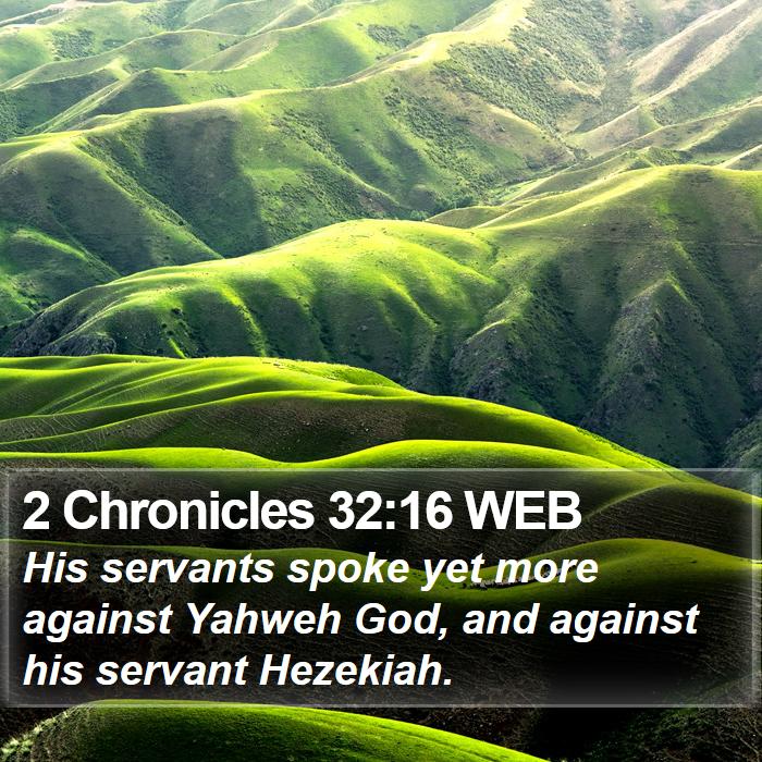 2 Chronicles 32:16 WEB Bible Study