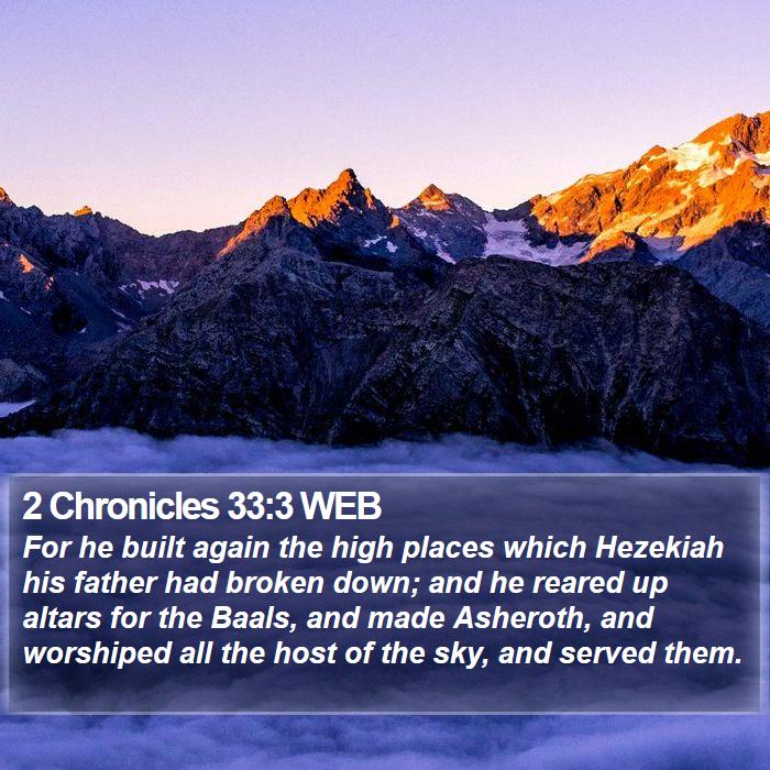 2 Chronicles 33:3 WEB Bible Study