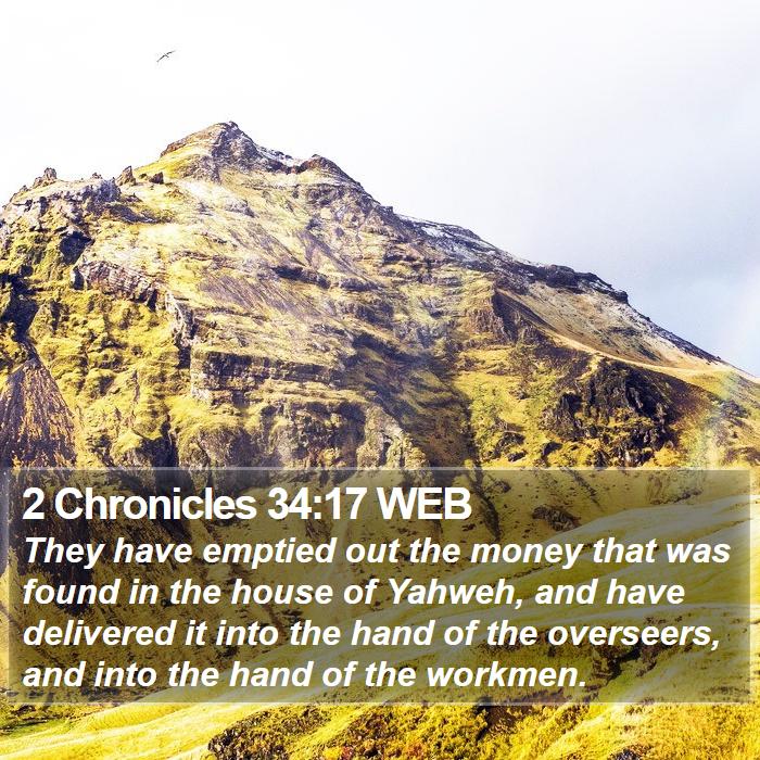 2 Chronicles 34:17 WEB Bible Study