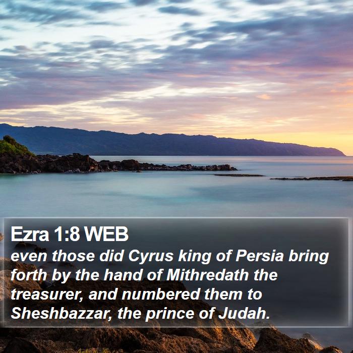 Ezra 1:8 WEB Bible Study