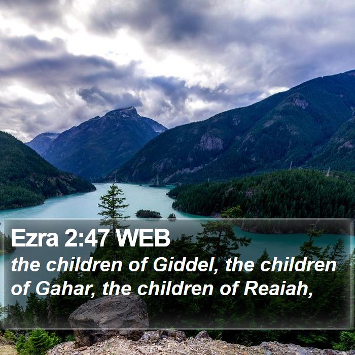 Ezra 2:47 WEB Bible Study