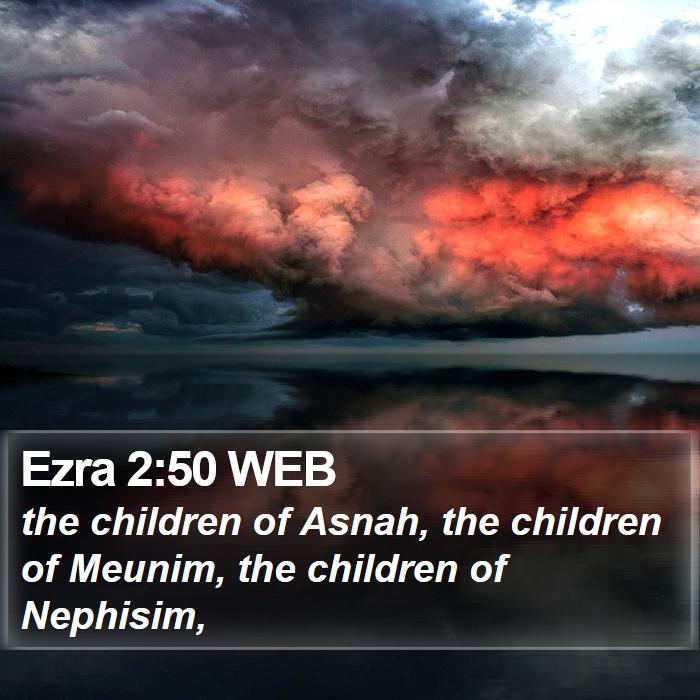 Ezra 2:50 WEB Bible Study