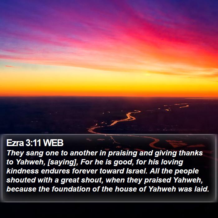 Ezra 3:11 WEB Bible Study