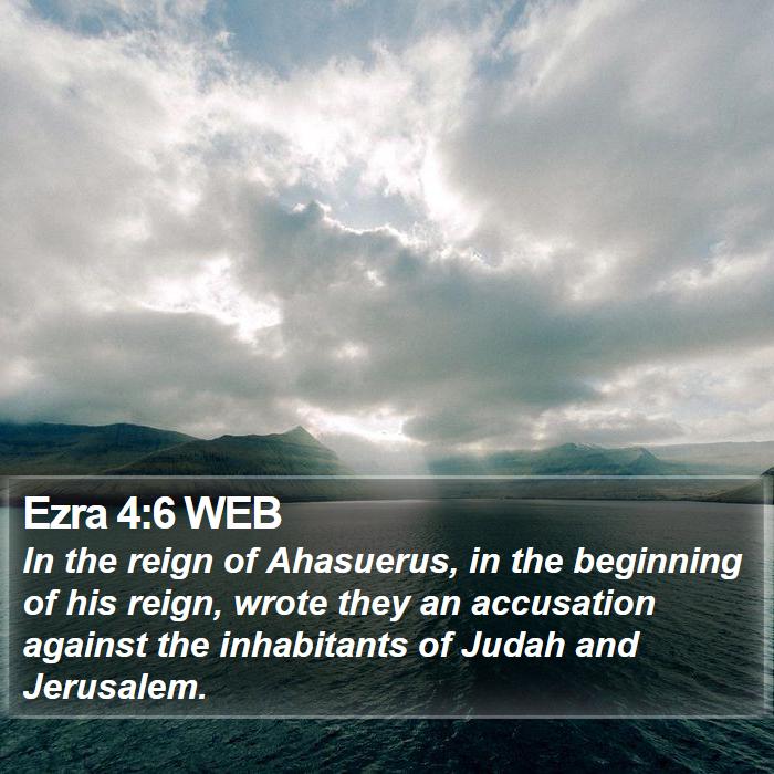 Ezra 4:6 WEB Bible Study