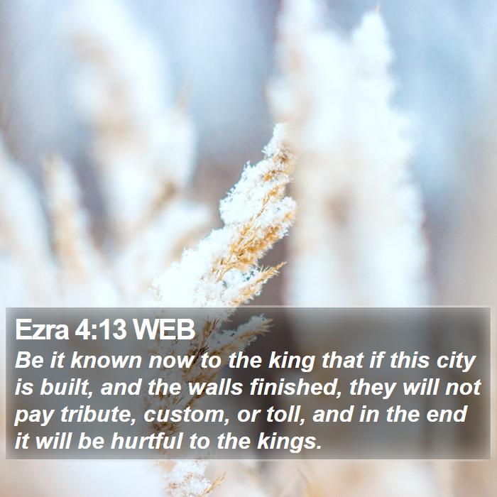 Ezra 4:13 WEB Bible Study