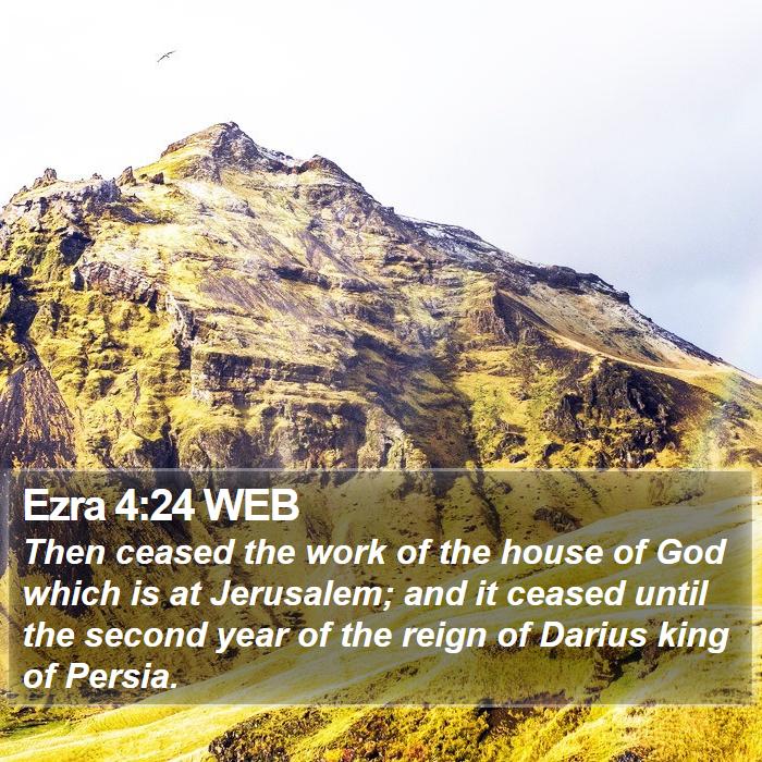 Ezra 4:24 WEB Bible Study