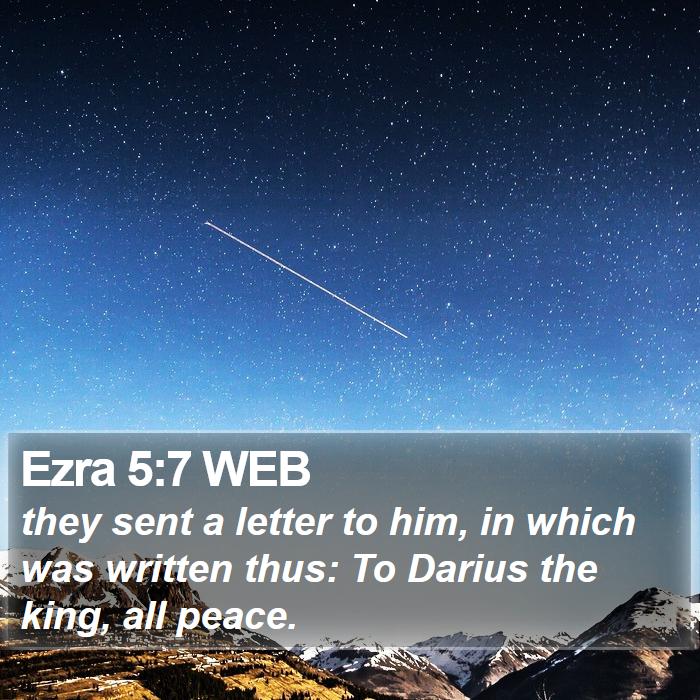 Ezra 5:7 WEB Bible Study