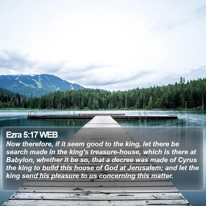 Ezra 5:17 WEB Bible Study