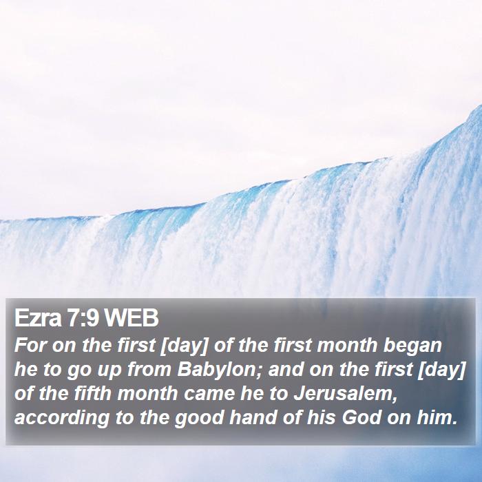 Ezra 7:9 WEB Bible Study