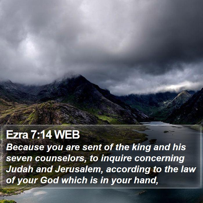 Ezra 7:14 WEB Bible Study