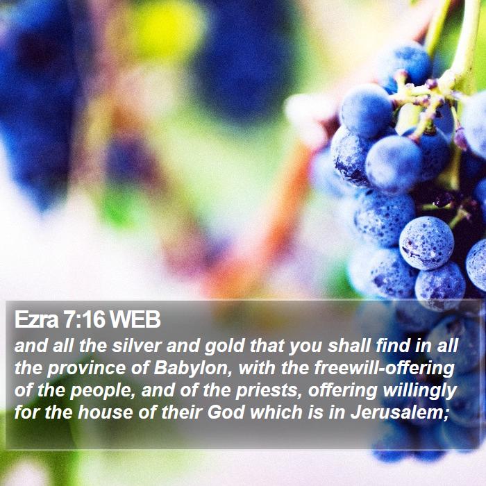 Ezra 7:16 WEB Bible Study