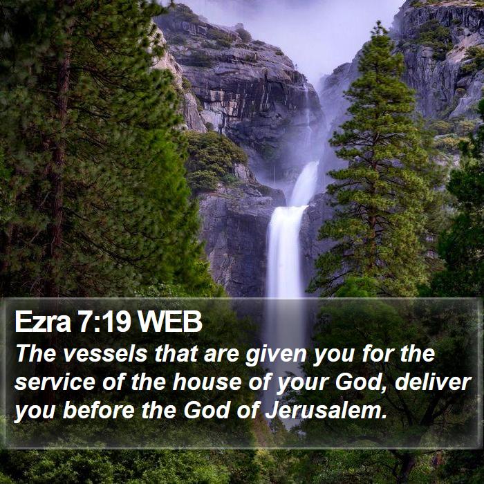 Ezra 7:19 WEB Bible Study