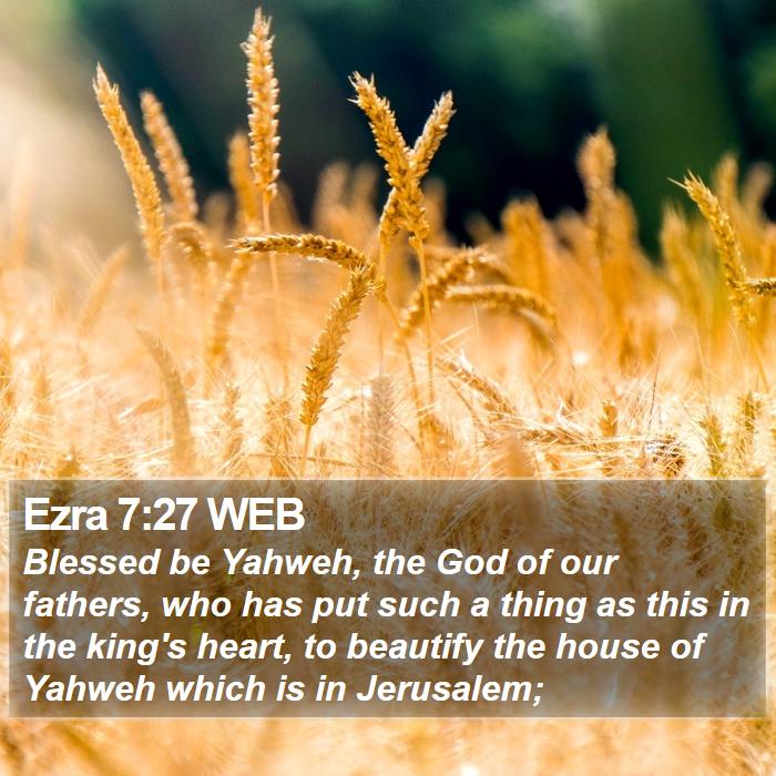 Ezra 7:27 WEB Bible Study