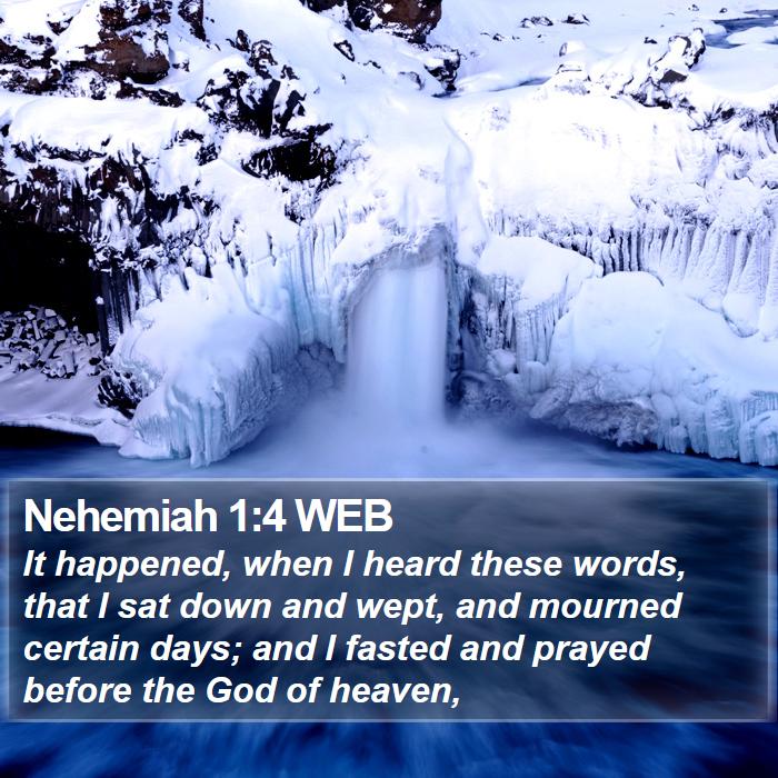 Nehemiah 1:4 WEB Bible Study