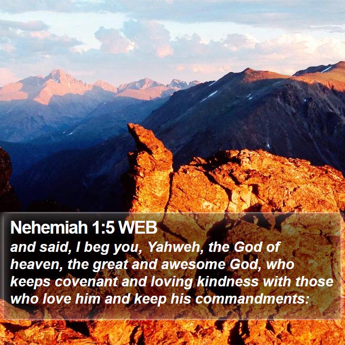 Nehemiah 1:5 WEB Bible Study