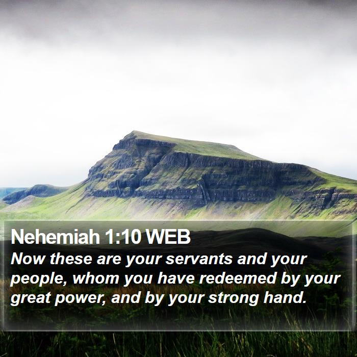 Nehemiah 1:10 WEB Bible Study