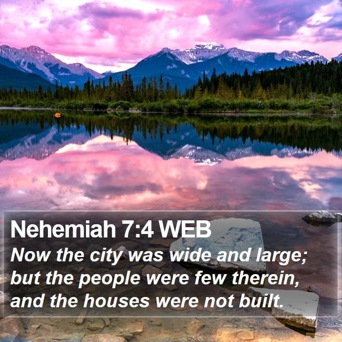 Nehemiah 7:4 WEB Bible Study