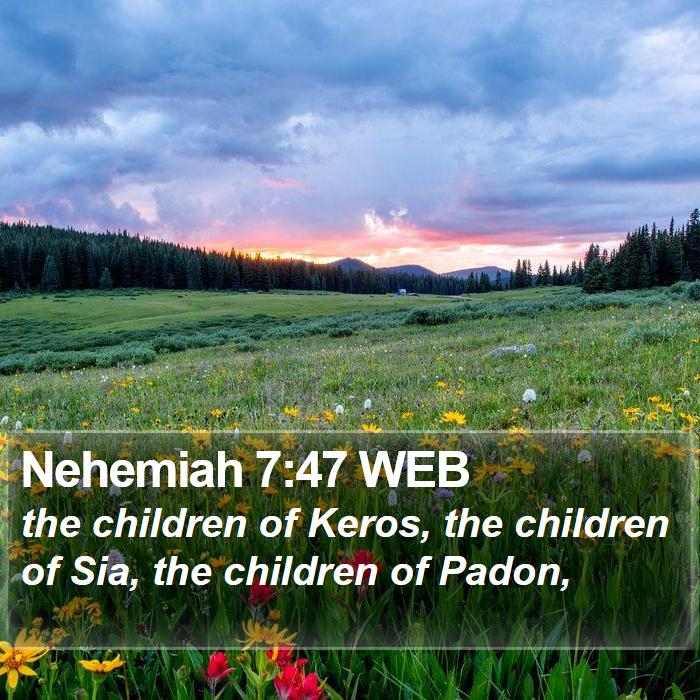 Nehemiah 7:47 WEB Bible Study