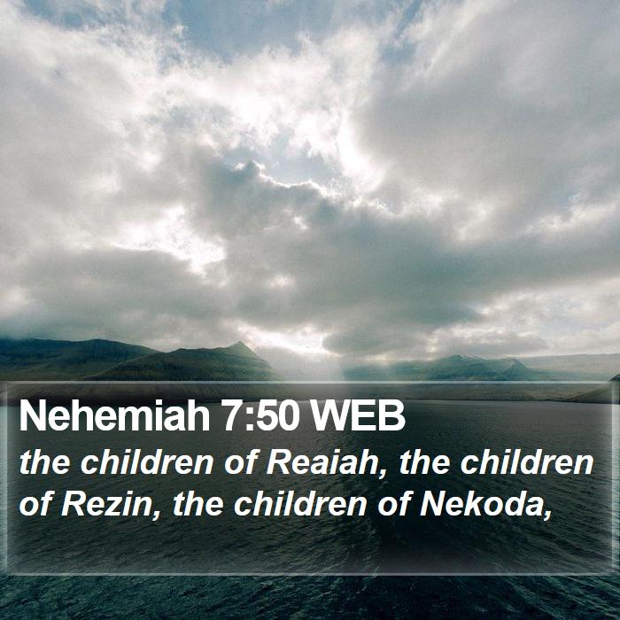 Nehemiah 7:50 WEB Bible Study