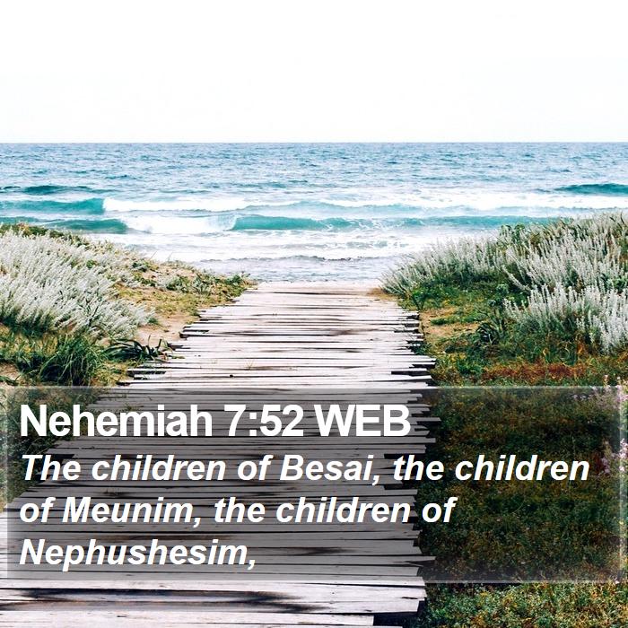 Nehemiah 7:52 WEB Bible Study