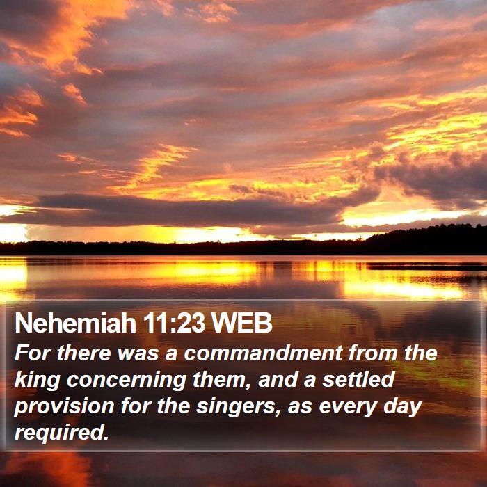 Nehemiah 11:23 WEB Bible Study