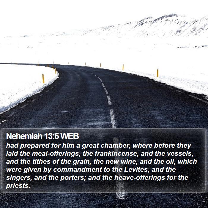 Nehemiah 13:5 WEB Bible Study