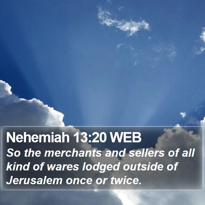 Nehemiah 13:20 WEB Bible Study