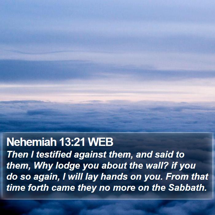 Nehemiah 13:21 WEB Bible Study