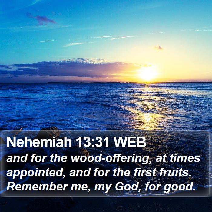 Nehemiah 13:31 WEB Bible Study