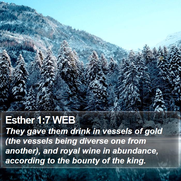 Esther 1:7 WEB Bible Study