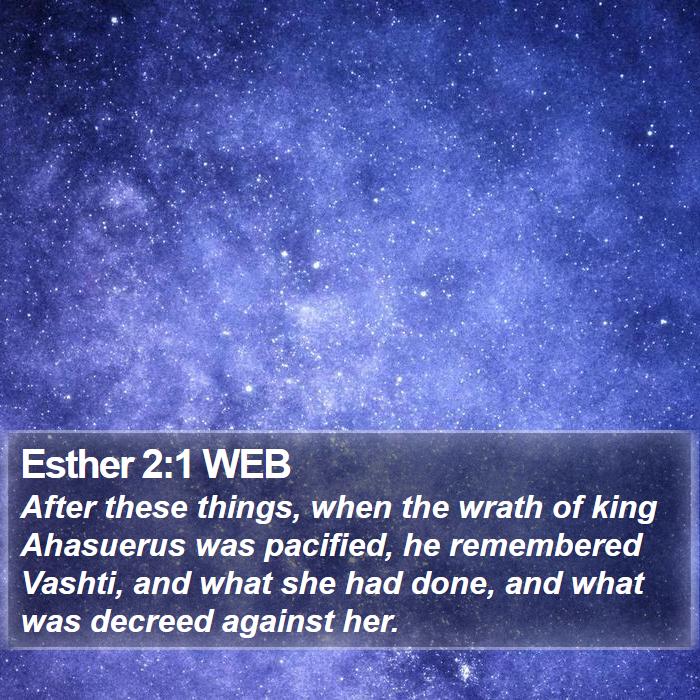 Esther 2:1 WEB Bible Study