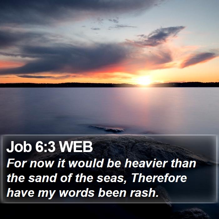 Job 6:3 WEB Bible Study