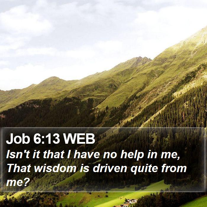 Job 6:13 WEB Bible Study