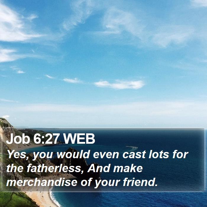 Job 6:27 WEB Bible Study