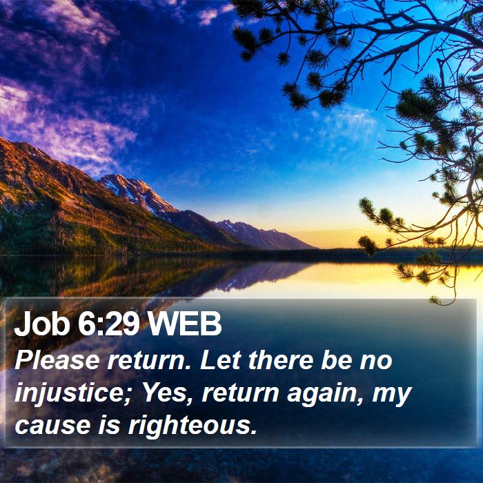 Job 6:29 WEB Bible Study