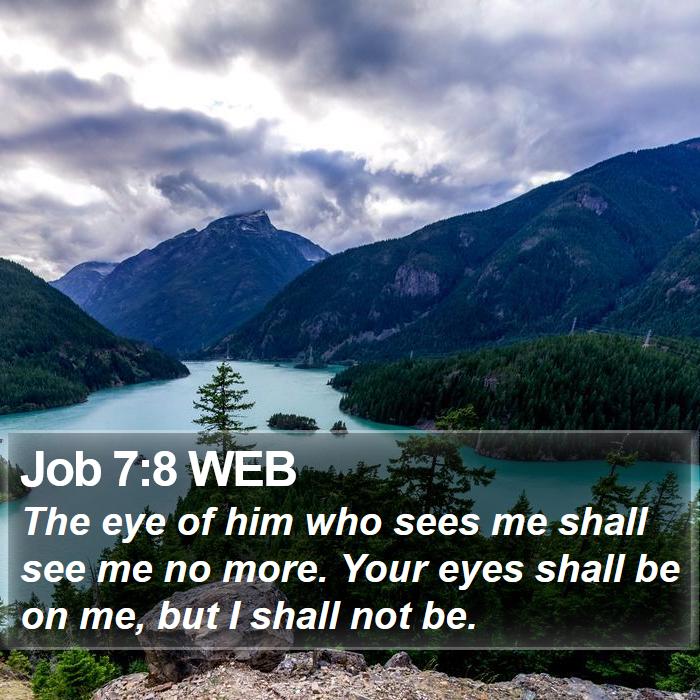 Job 7:8 WEB Bible Study