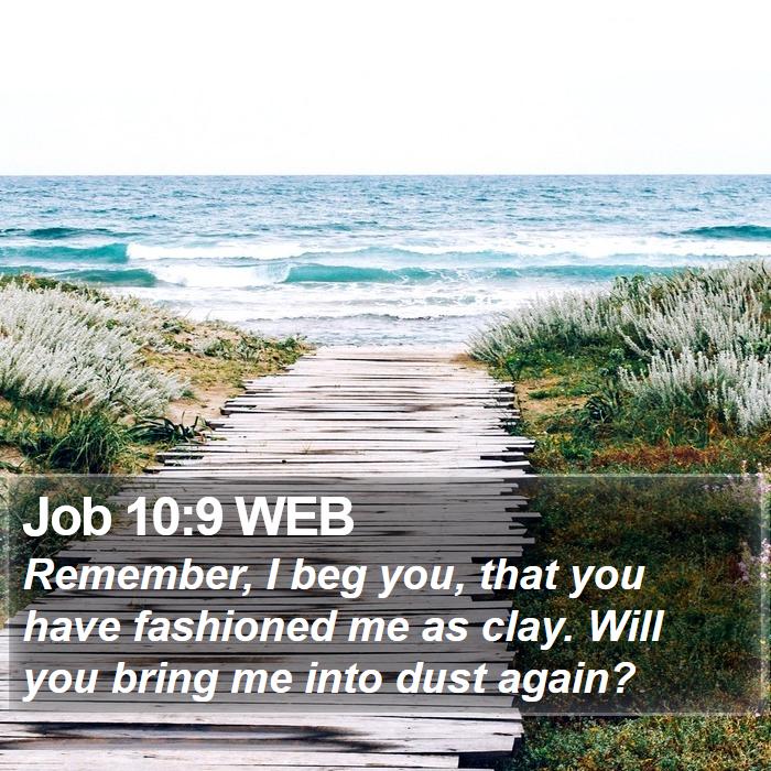 Job 10:9 WEB Bible Study