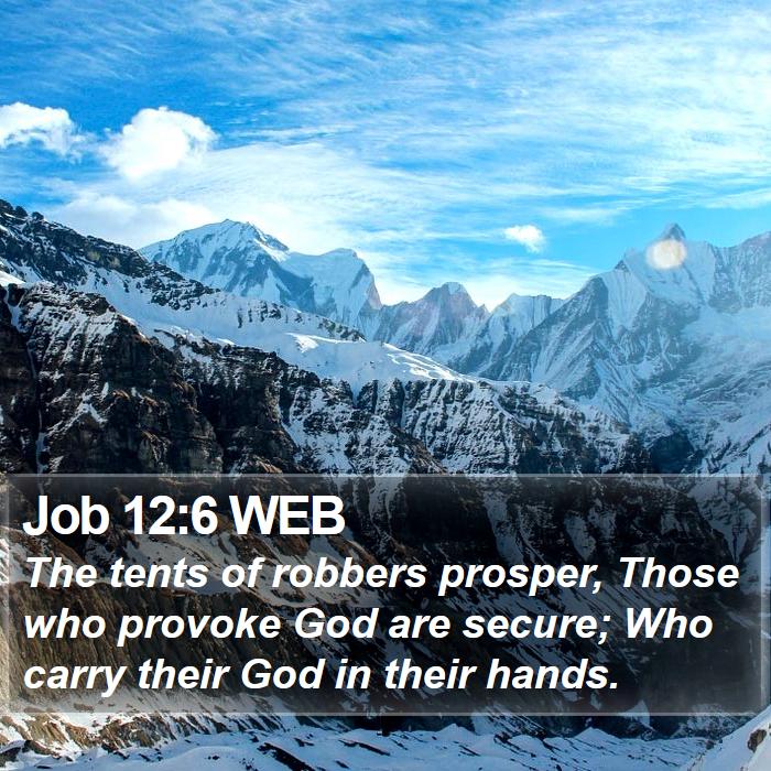 Job 12:6 WEB Bible Study