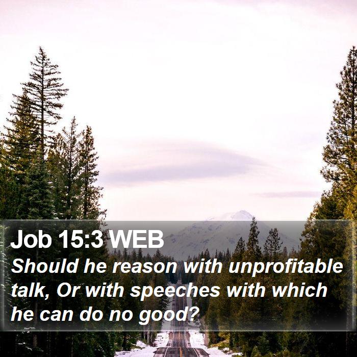 Job 15:3 WEB Bible Study