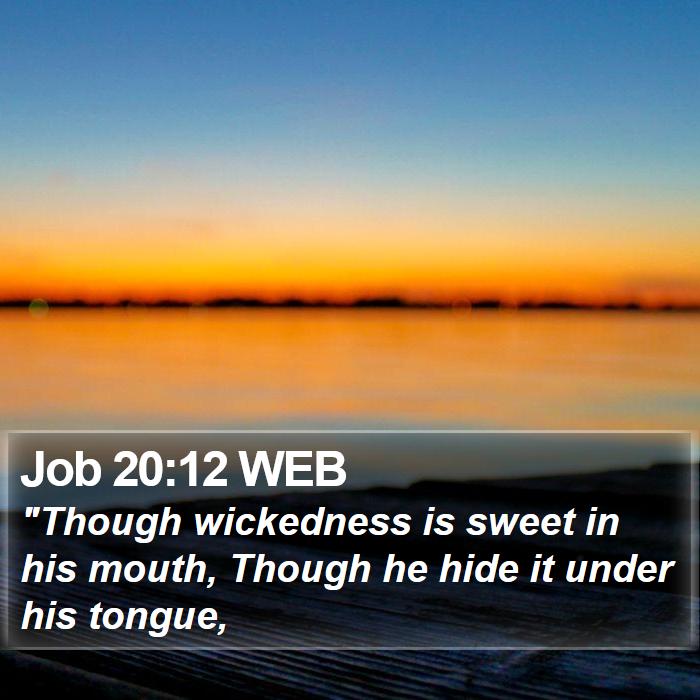 Job 20:12 WEB Bible Study