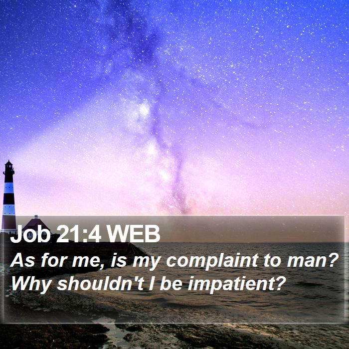 Job 21:4 WEB Bible Study