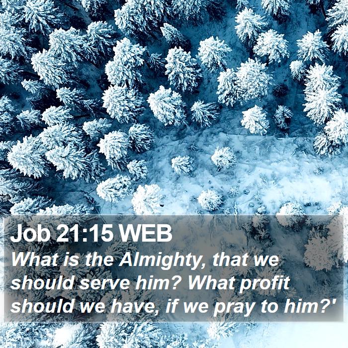 Job 21:15 WEB Bible Study