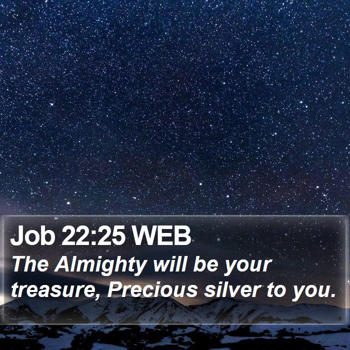 Job 22:25 WEB Bible Study