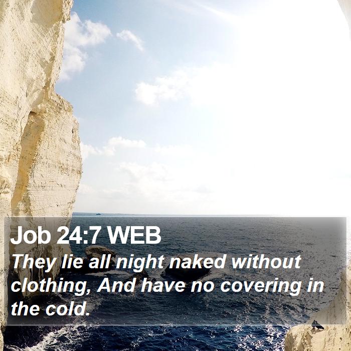 Job 24:7 WEB Bible Study