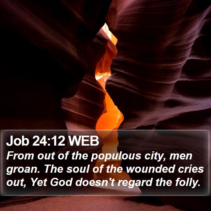 Job 24:12 WEB Bible Study