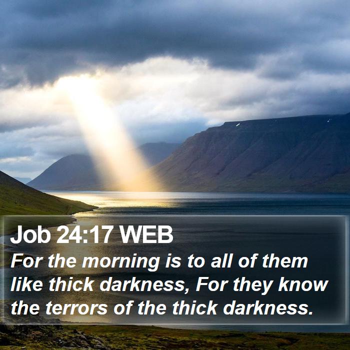 Job 24:17 WEB Bible Study