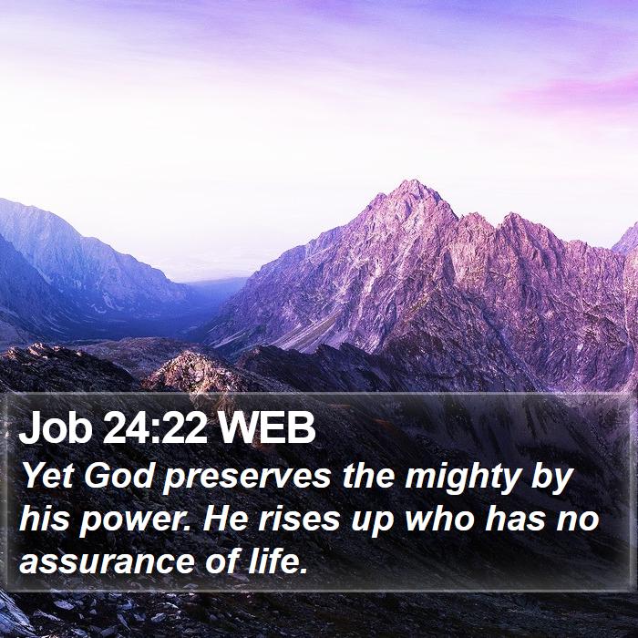 Job 24:22 WEB Bible Study