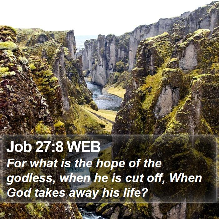 Job 27:8 WEB Bible Study