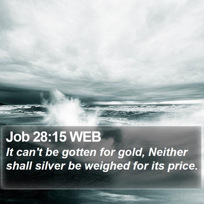 Job 28:15 WEB Bible Study